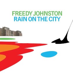Rain on the City by Freedy Johnston