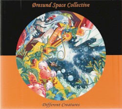 Different Creatures by Øresund Space Collective
