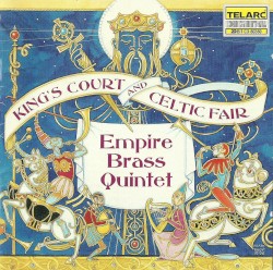King's Court and Celtic Fair by Empire Brass Quintet