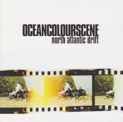 North Atlantic Drift by Ocean Colour Scene