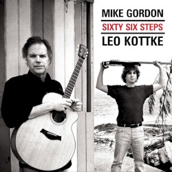 Sixty Six Steps by Leo Kottke  &   Mike Gordon
