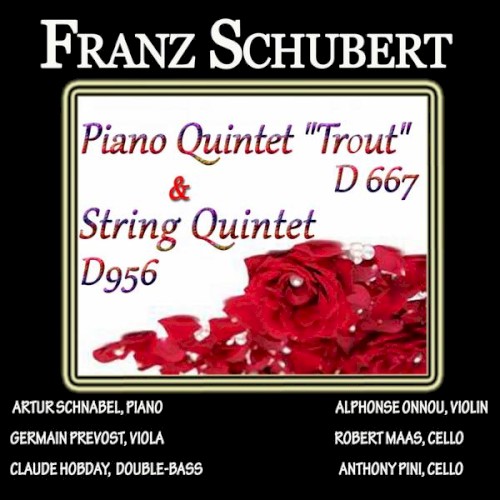 Piano Quintet "Trout" D 667 / String Quintet D 956