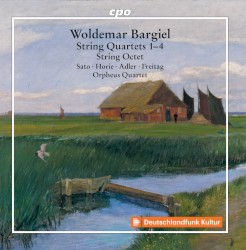 String Quartets 1–4 / String Octet by Woldemar Bargiel ;   Sato ,   Horie ,   Adler ,   Freitag ,   Orpheus Quartet