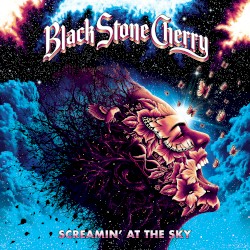Screamin' At The Sky by Black Stone Cherry