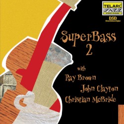 SuperBass 2 by Ray Brown  /   John Clayton  /   Christian McBride