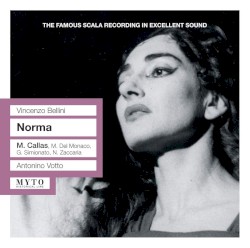 Norma by Vincenzo Bellini ;   M. Callas ,   M. del Monaco ,   G. Simionato ,   N. Zaccaria ,   Antonino Votto