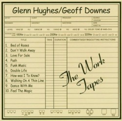 The Work Tapes by Glenn Hughes  /   Geoff Downes