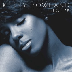 Here I Am by Kelly Rowland