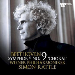 Symphony No. 9 "Choral" by Beethoven ;   Wiener Philharmoniker ,   Simon Rattle
