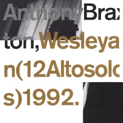 Wesleyan (12 Altosolos) 1992 by Anthony Braxton