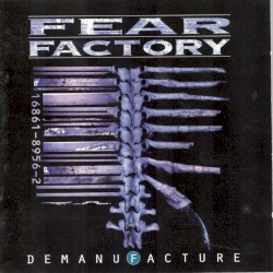 Demanufacture by Fear Factory