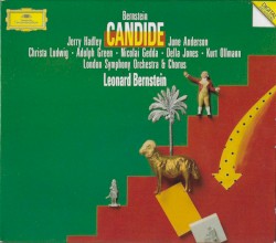 Candide by Bernstein ;   Jerry Hadley ,   June Anderson ,   Christa Ludwig ,   Adolph Green ,   Nicolai Gedda ,   Della Jones ,   Kurt Ollmann ,   London Symphony Orchestra  &   Chorus ,   Leonard Bernstein