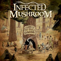 Legend of the Black Shawarma by Infected Mushroom