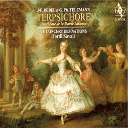 Terpsichore: Apothéose de la danse baroque by Georg Philipp Telemann ;  Jordi Savall ,  Le Concert des Nations