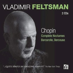 Chopin: Complete Nocturnes, Barcarolle, Berceuse by Frédéric Chopin ;   Vladimir Feltsman