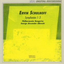 Symphonies 1 - 3 by Ervin Schulhoff ;   Philharmonia Hungarica ,   George Alexander Albrecht