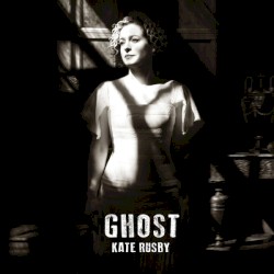 Ghost by Kate Rusby