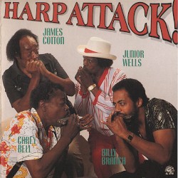 Harp Attack! by Carey Bell ,   Billy Branch ,   James Cotton  &   Junior Wells