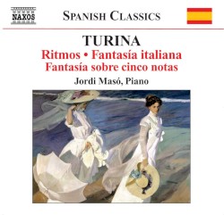 Ritmos / Fantasía italiana / Fantasía sobre cinco notas by Joaquín Turina ;   Jordi Masó