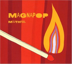 Mouthfeel by Magnapop