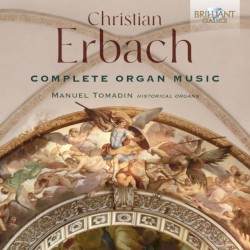 Complete Organ Music by Christian Erbach ;   Manuel Tomadin