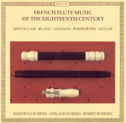 French Flute Music of the Eighteenth Century by Barthold Kuijken ,   Wieland Kuijken ,   Robert Kohnen