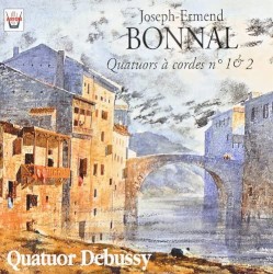 Quatuors à cordes n° 1 & 2 by Joseph-Ermend Bonnal ;   Quatuor Debussy