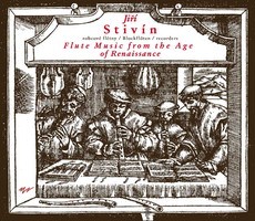 Flute Music from the Age of Renaissance by Jiří Stivín