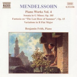 Piano Works, Vol. 4 by Mendelssohn ;   Benjamin Frith