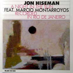 A Night in the Sun - Recorded in Rio de Janeiro by Jon Hiseman  Feat.   Marcio Montarroyos
