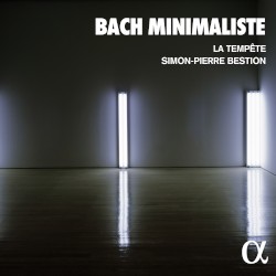 Bach minimaliste by La Tempête ,   Simon‐Pierre Bestion