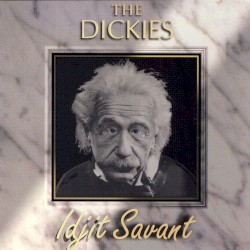 Idjit Savant by The Dickies
