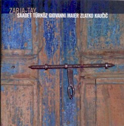 Zarja-Tay by Zlatko Kaučič ,   Saadet Türköz  &   Giovanni Maier