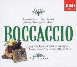 Boccaccio by Suppé ;   Rothenberger ,   Prey ,   Moser ,   Böhme ,   Dallapozza ,   Berry ,   Chor der Bayerischen Staatsoper ,   Bayerisches Symphonie‐Orchester ,   Boskovsky
