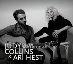 Silver Skies Blue by Judy Collins  &   Ari Hest