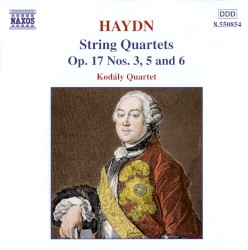 String Quartets: Op. 17, nos. 3, 5 and 6 by Joseph Haydn ;   Kodály Quartet