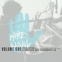 The Unseen Hand: Music for Documentary Film by Boxhead Ensemble