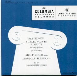Sonata no. 9 in A major for Violin and Piano, op. 47 by Beethoven ;   Rudolf Serkin ,   Adolf Busch