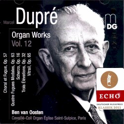 Organ Works, Volume 12 by Marcel Dupré ;   Ben van Oosten