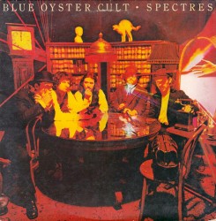 Spectres by Blue Öyster Cult