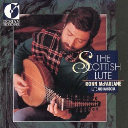 The Scottish Lute: Lute and Mandora by Ronn McFarlane