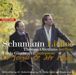 Lieder: Dr. Jeckyll & Mr. Hyde by Schumann ;   Paolo Giacometti ,   Thomas Oliemans