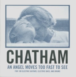 An Angel Moves Too Fast to See by Rhys Chatham