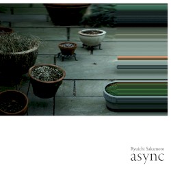 async by Ryuichi Sakamoto