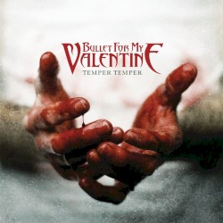 Temper Temper by Bullet for My Valentine