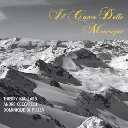 Il Canto Delle Montagne by Thierry Maillard