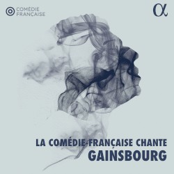 La Comédie-Française chante Gainsbourg by Gainsbourg ;   Comédie-Française