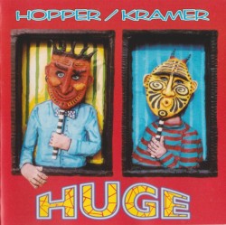 Huge by Hugh Hopper  &   Kramer