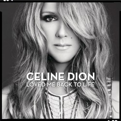 Loved Me Back to Life by Céline Dion