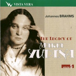 The Legacy of Maria Yudina, Volume 5 by Johannes Brahms ;   Мария Юдина